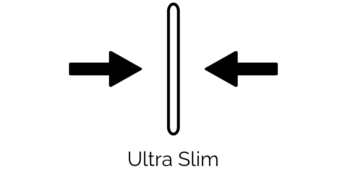 Ultra Slim